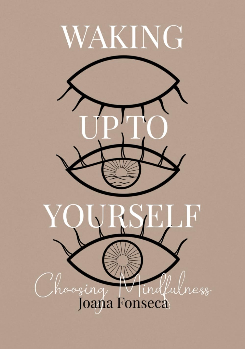 Waking Up To Yourself: Choosing Mindfulness