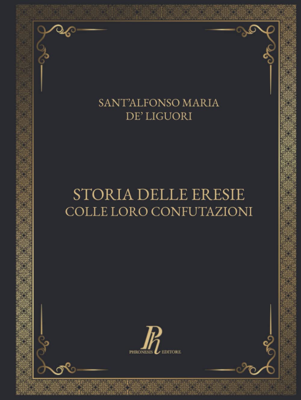 Storia delle eresie colle loro confutazioni