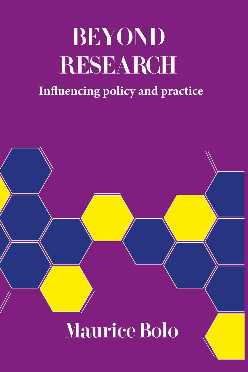 BEYOND RESEARCH: Influencing policy and practice