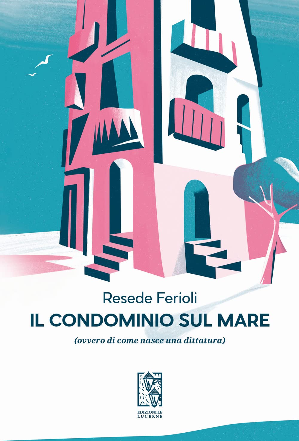 Il Condominio Sul Mare (Ovvero Di Come Nasce Una Dittatura) - 4
