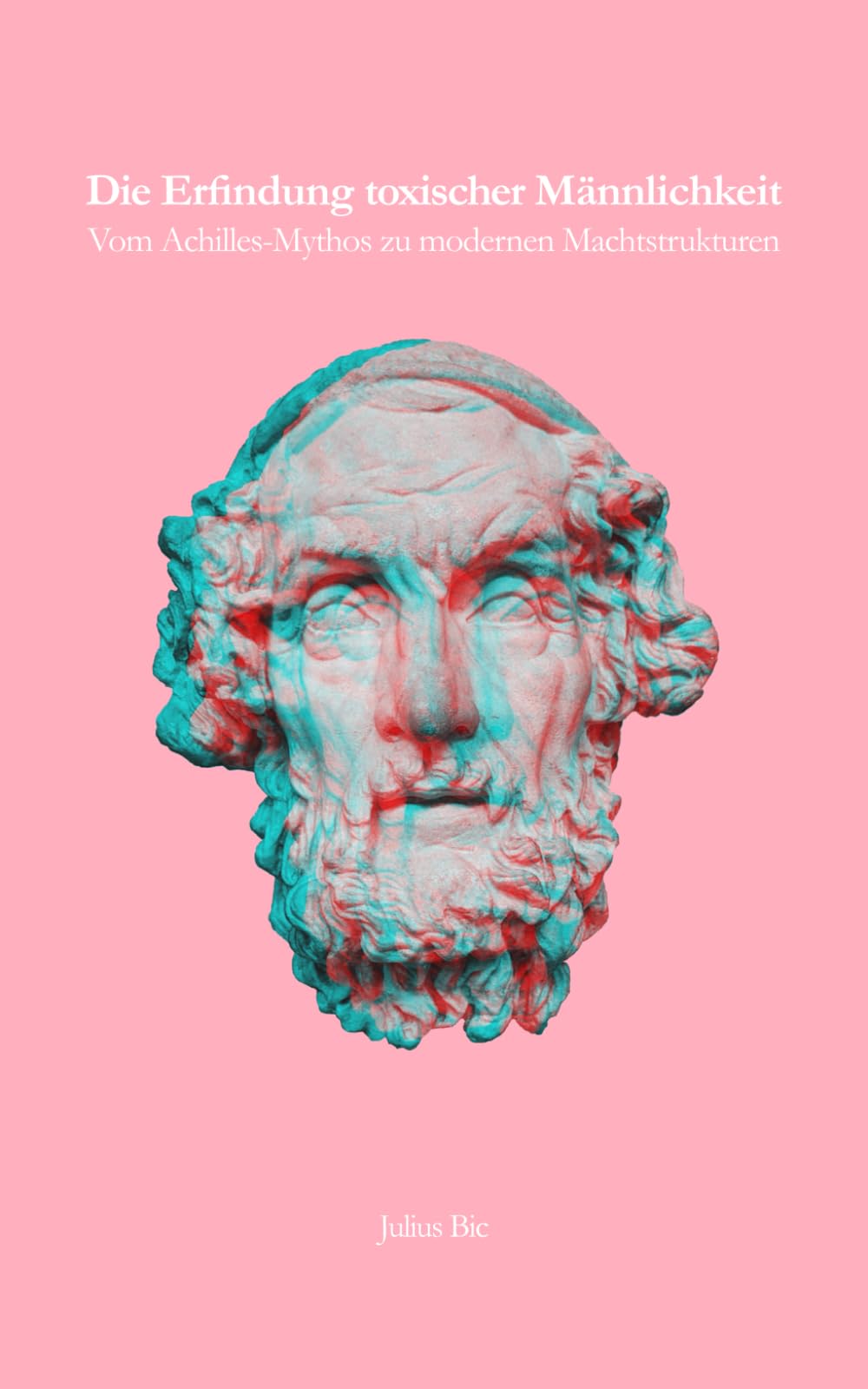 Die Erfindung toxischer Männlichkeit: Vom Achilles-Mythos zu modernen Machtstrukturen