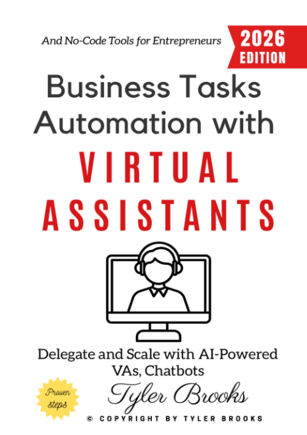 Business Tasks Automation with Virtual Assistants:: Delegate and Scale with AI-Powered VAs, Chatbots, and No-Code Tools for Entrepreneurs