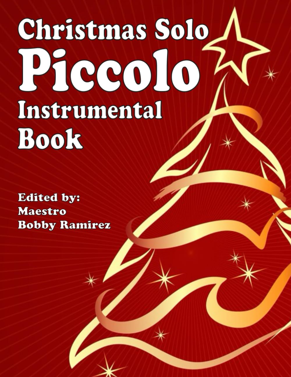 Christmas Solo Piccolo Instrumental Book (Christmas Solo Instrumental Book Series)