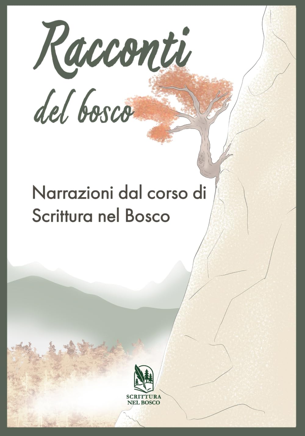 Racconti del bosco: Narrazioni dal corso di Scrittura nel Bosco 2025
