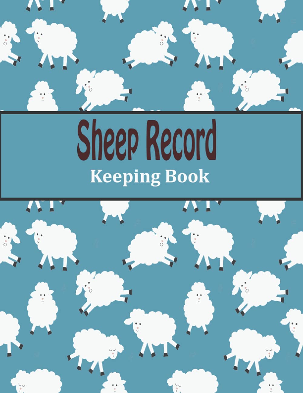 Sheep Record Keeping Book: Journal Record Keeping Tracker for Breeding, Lambing, Health Tracker, Breeding &Death Logbook, Health & Sheep Death log book | vaccination record book