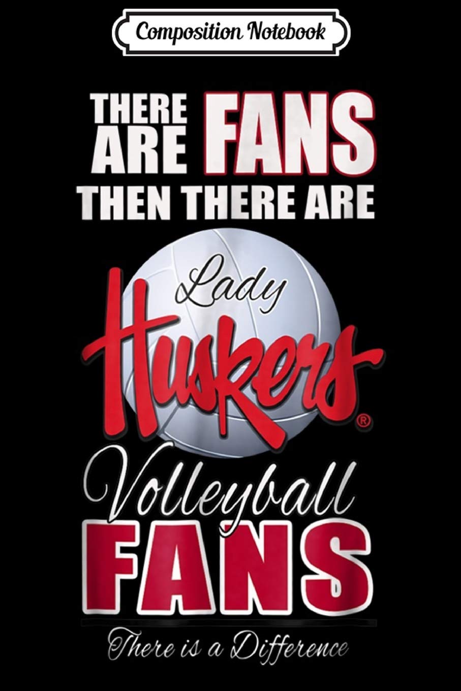 Composition Notebook: Nebraska Cornhuskers Nebraska Husker Volleyball Journal/Notebook Blank Lined Ruled 6x9 100 Pages
