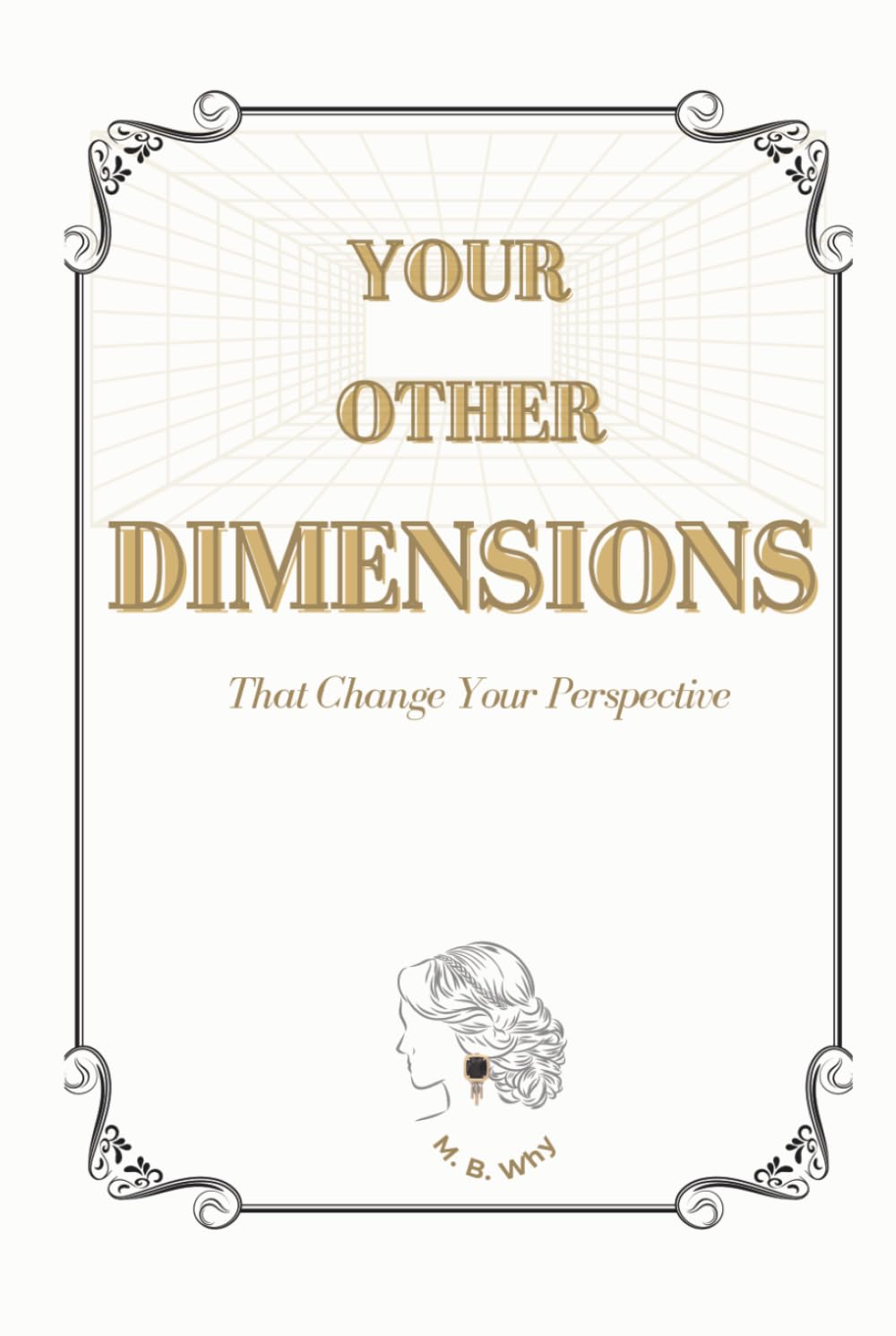 YOUR OTHER DIMENSIONS: That Change Your Perspective (EverMomEnt)