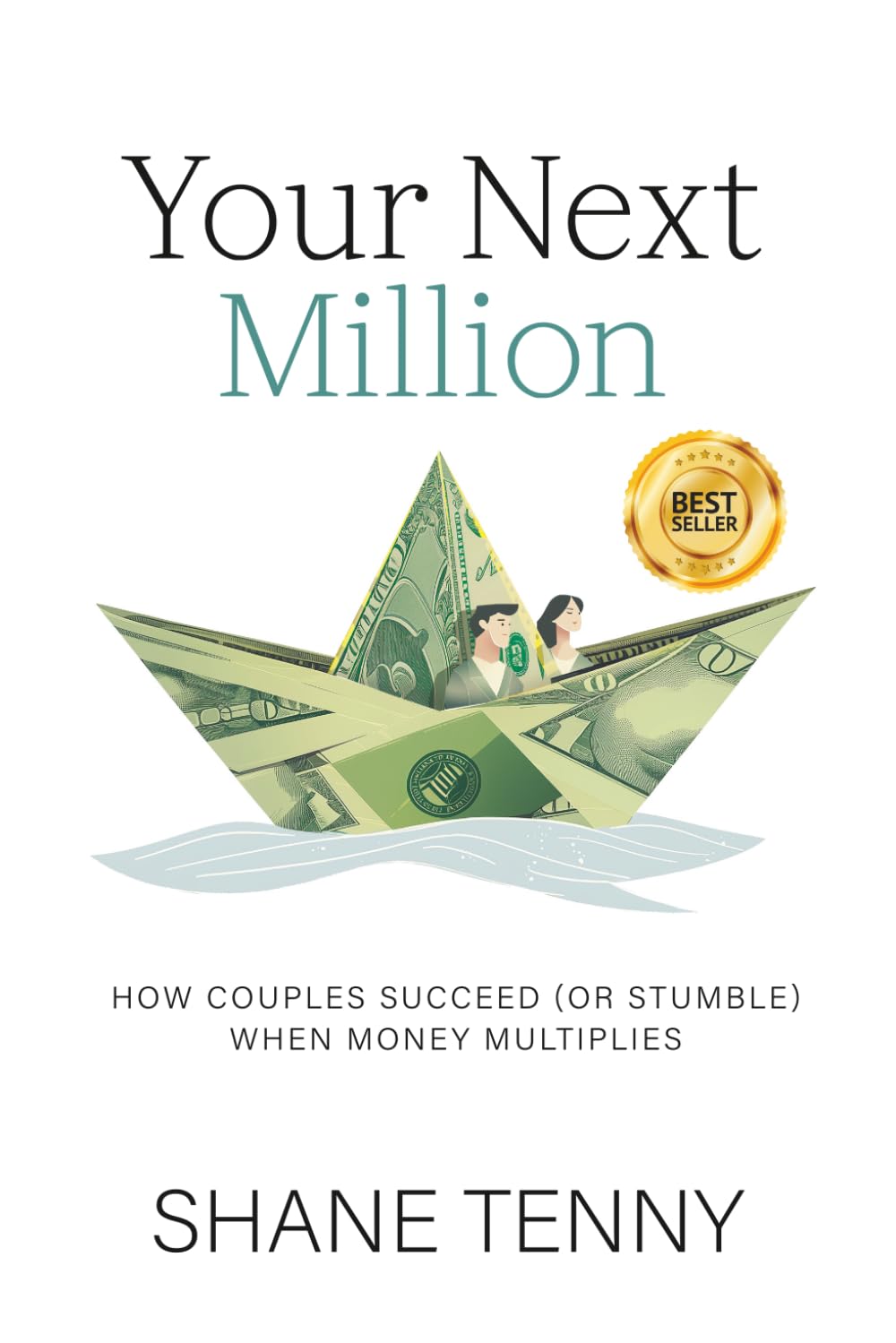 Your Next Million: How Couples Succeed (or Stumble) When Money Multiplies