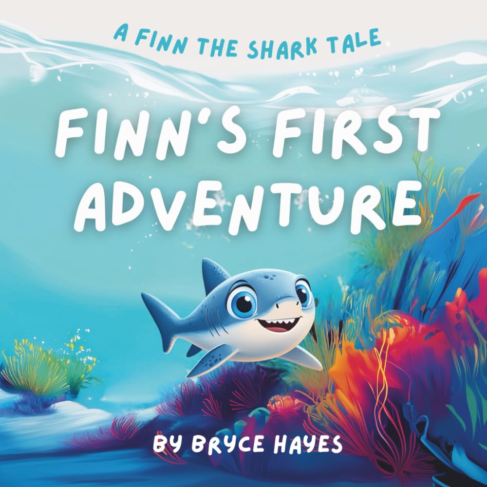 Finn's First Adventure: A shark Kids Book about Bravery, Ocean Adventure and Exploring Safely