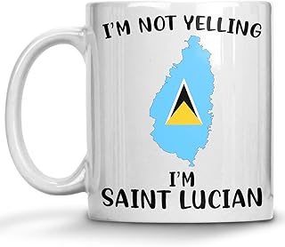 Funny Saint Lucia Pride Coffee Mugs, I'm Not Yelling I'm Saint Lucian Mug, Gift Idea for Saint Lucian Men and Women Featuring the Country Map and Flag, Proud Patriot Souvenirs and Gifts