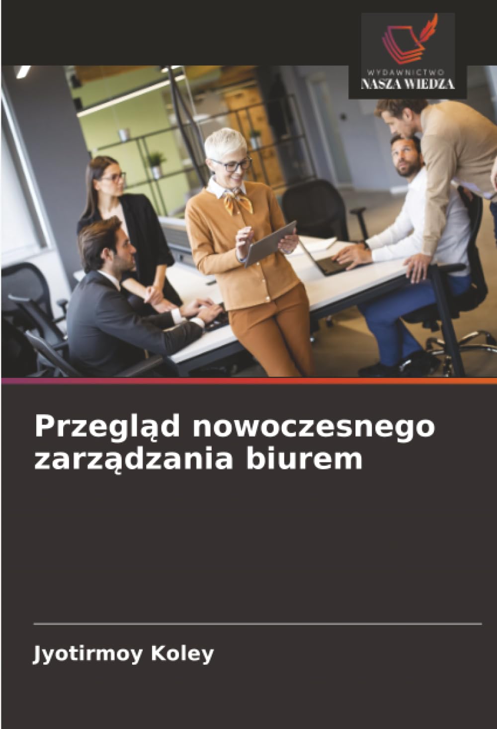 Przegląd nowoczesnego zarządzania biurem