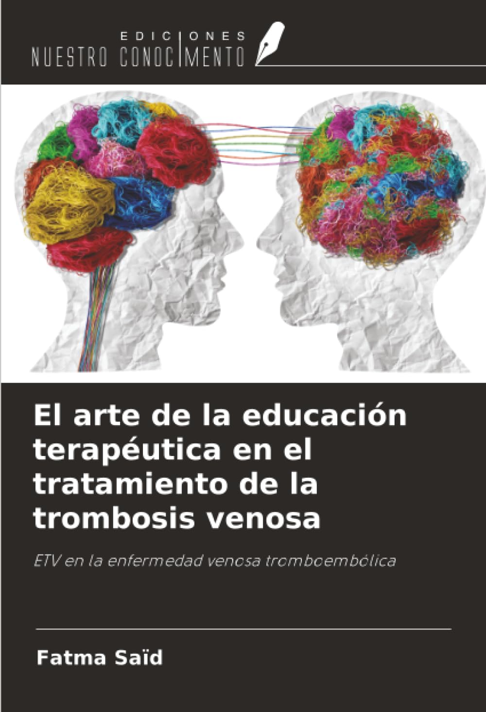 El arte de la educación terapéutica en el tratamiento de la trombosis venosa: ETV en la enfermedad venosa tromboembólica