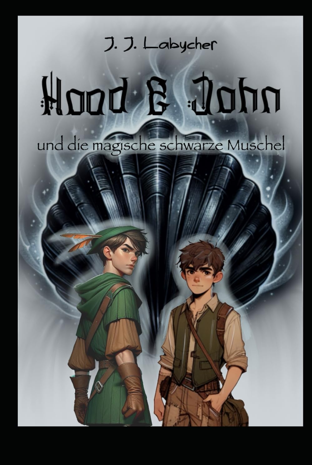 Hood & John: und die magische schwarze Muschel