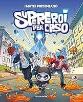 Supereroi per caso 889182092X Book Cover