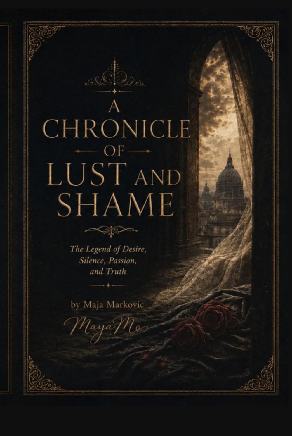 A CHRONICLE OF LUST AND SHAME: The Legend of Longing, Silence, and Fire