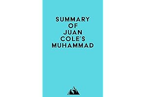 Revealing the Life of Muhammad through Juan Cole&#x27;s Work: An Essential Guide