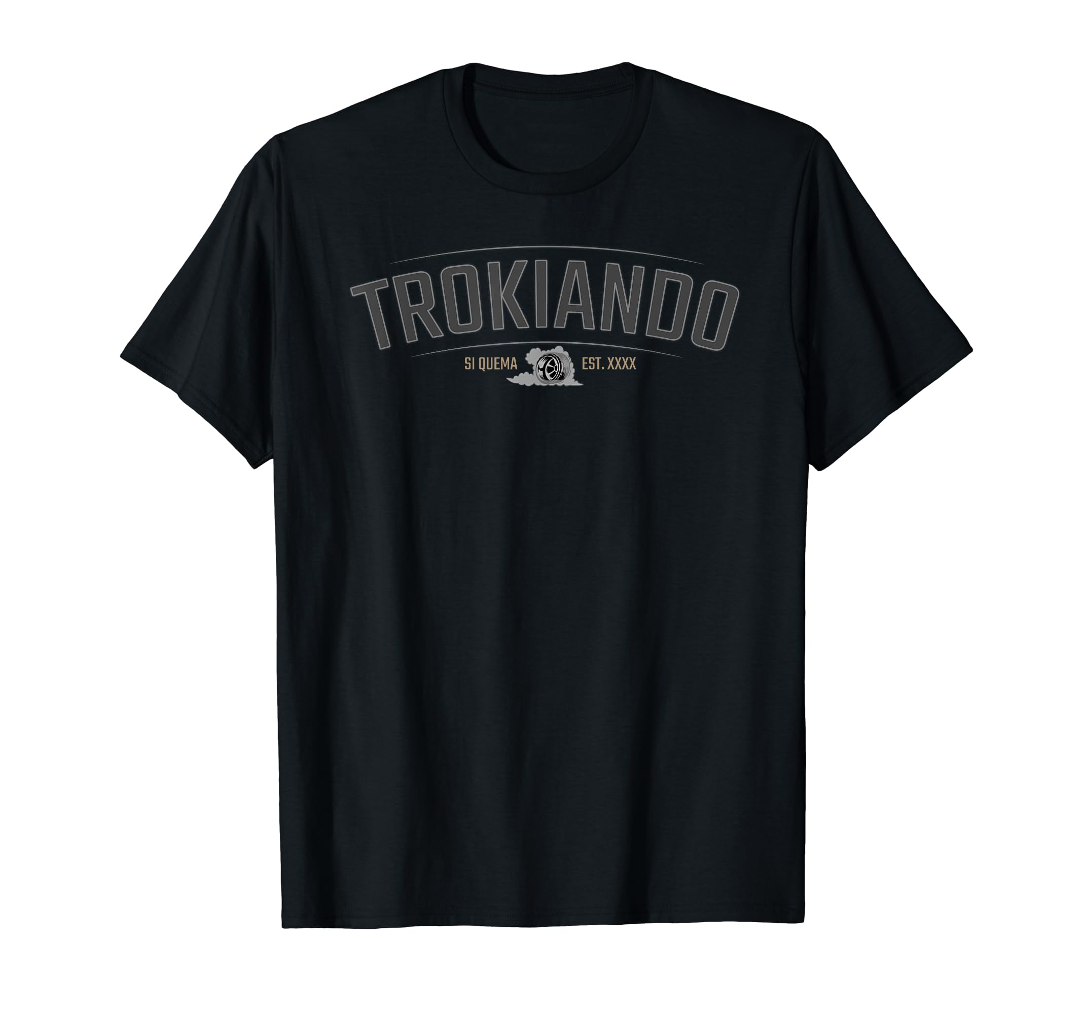 Trokiando Si Quema Truck Meet Tops & ApparelTrokiando Si Quema Truck Meet Life Swag T-Shirt