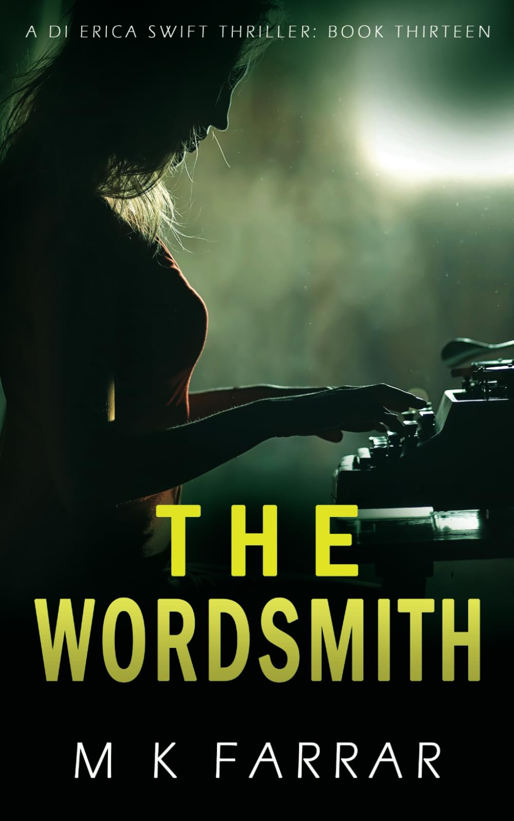 The Wordsmith (A DI Erica Swift Thriller)