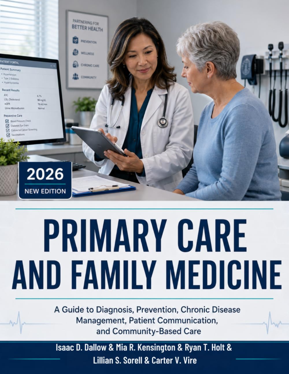 Primary Care And Family Medicine: A Guide to Diagnosis, Prevention, Chronic Disease Management, Patient Communication, and Community-Based Care