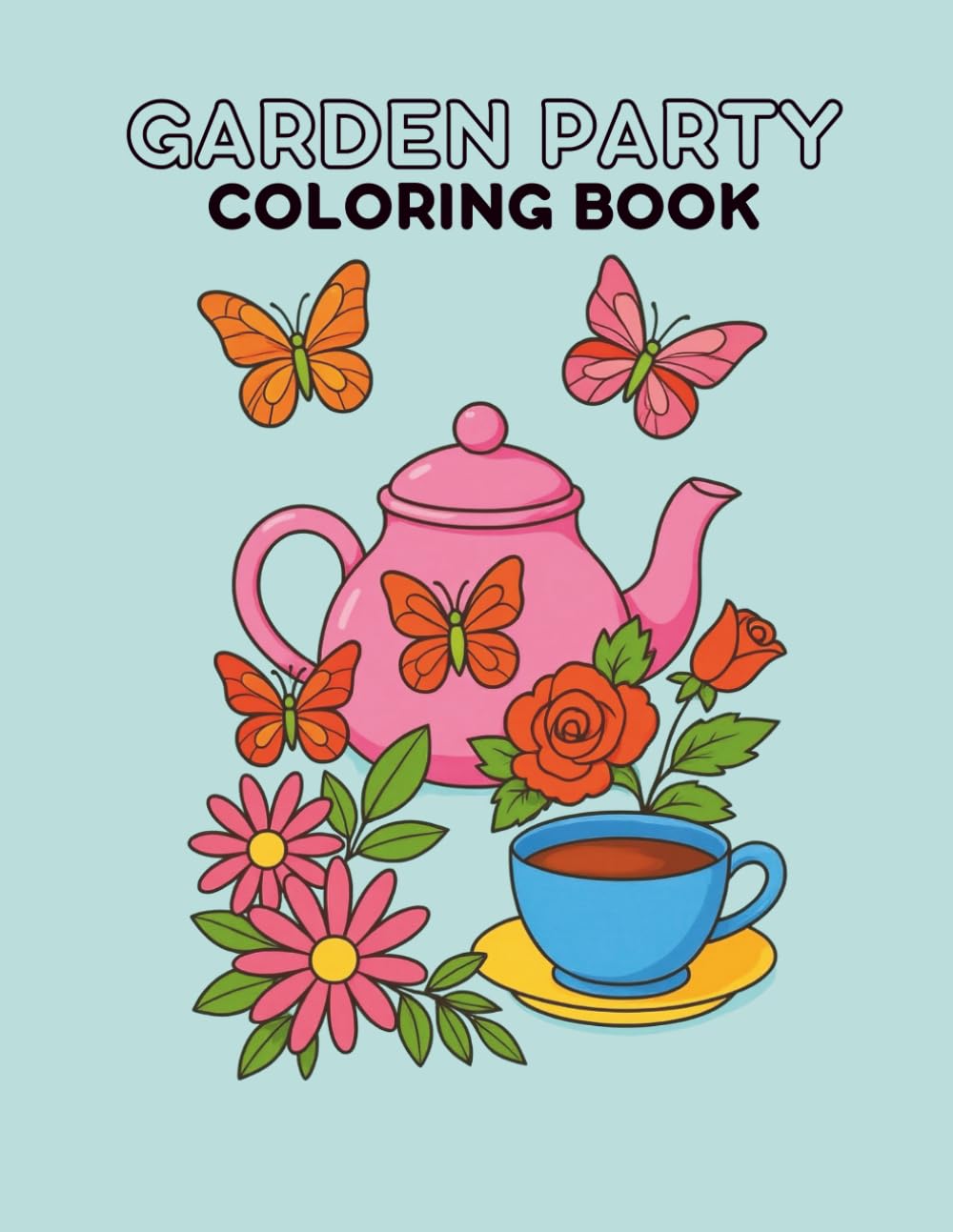 Garden Party: Cozy Tea Time Coloring Book for Peaceful Moments