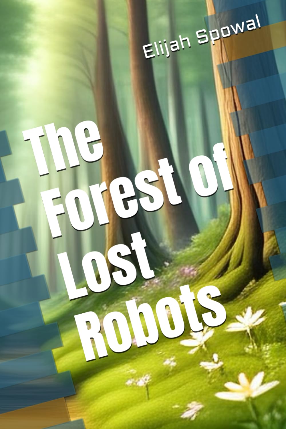 The Forest of Lost Robots