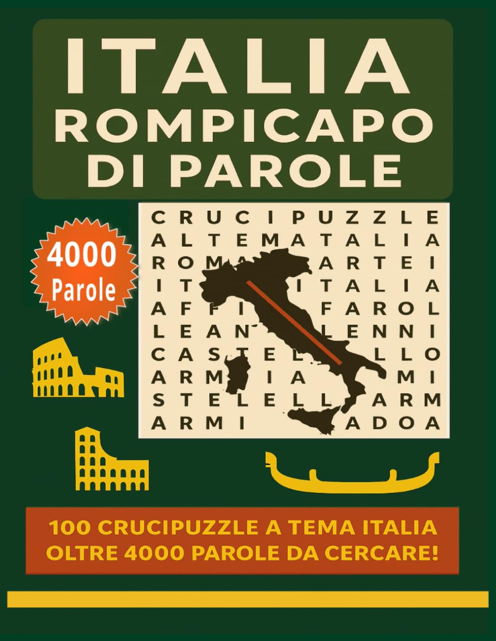 ITALIA ROMPICAPO DI PAROLE: 100 Crucipuzzle a Tema Italia • Oltre 4000 Parole da Cercare • Divertimento e Allenamento Mentale per Adulti e Anziani (VALENTINE Word Search Puzzle Book)