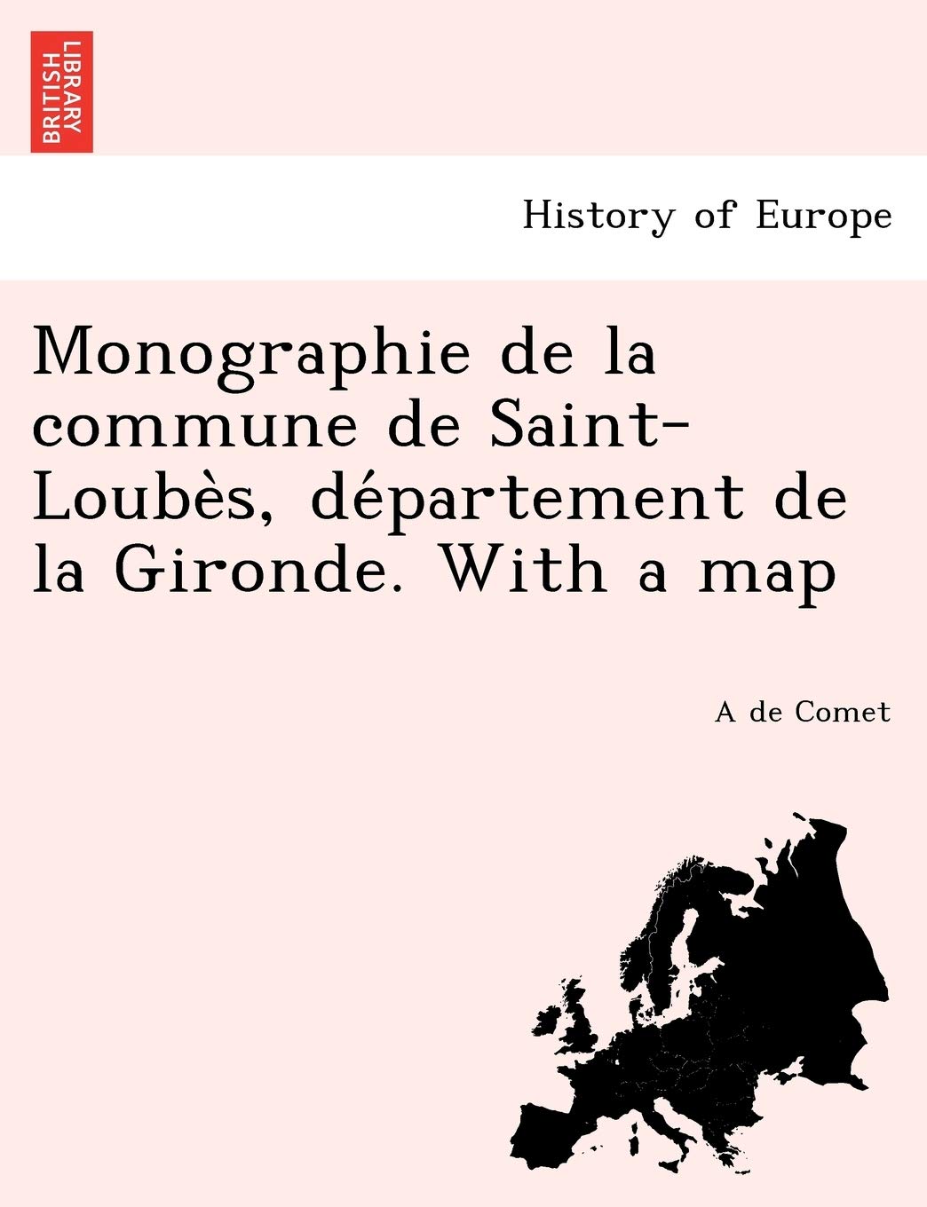Monographie de la commune de Saint-Loubès, département de la Gironde. With a map