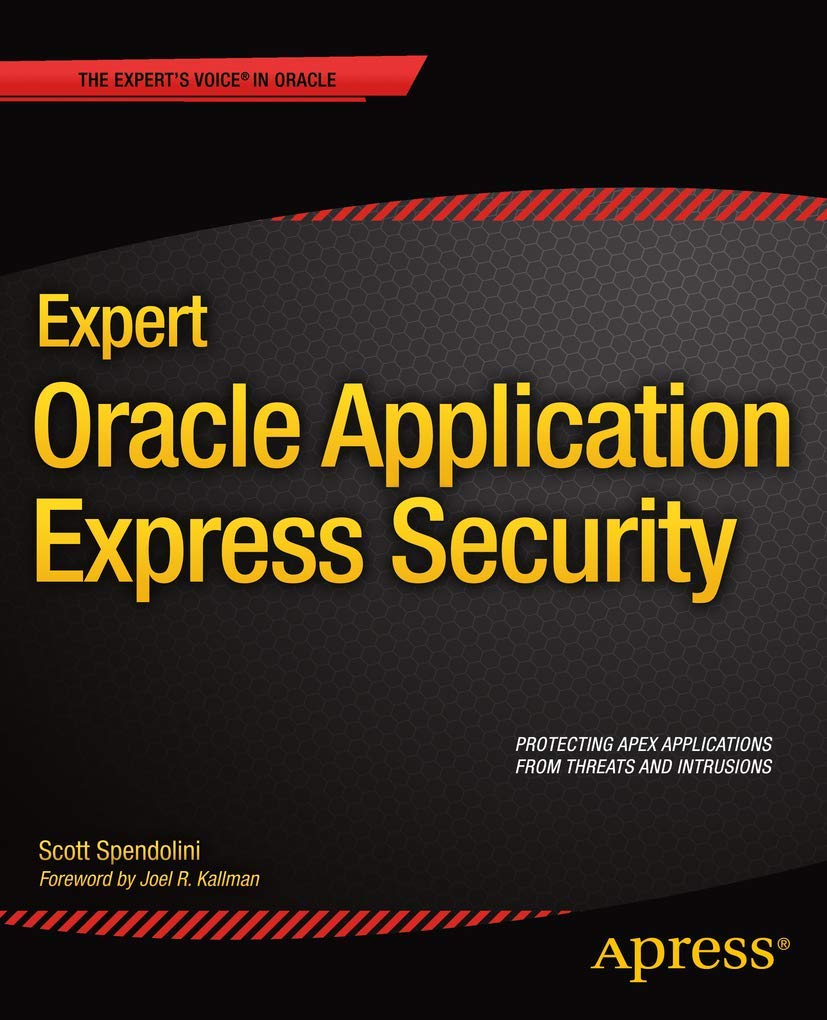 Expert Oracle Application Express Security (Expert's Voice in Oracle)