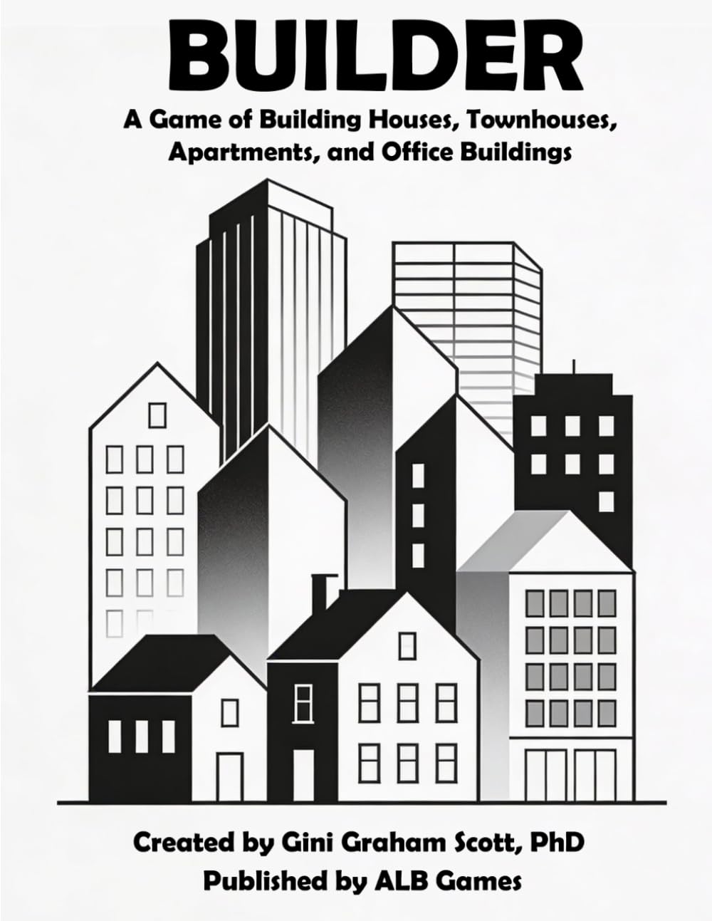 Builder: A Game of Building Houses, Townhouses, Apartments, and Office Buildings