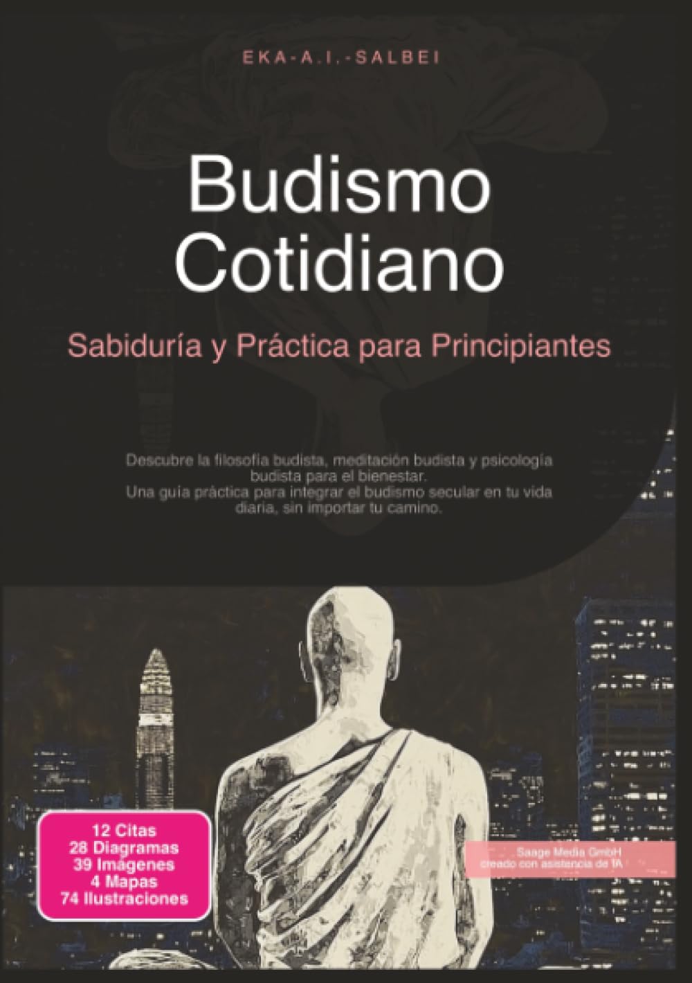 Budismo Cotidiano: Sabiduría y Práctica para Principiantes