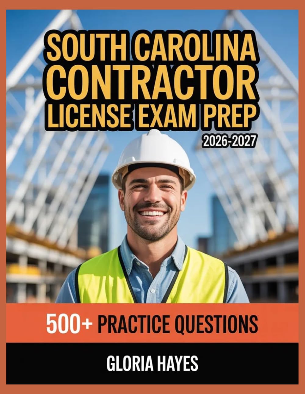 South Carolina Contractor License Exam Prep 2026-2027: Question Bank with Full Answer Keys, Detailed Solutions, and Concept Analysis