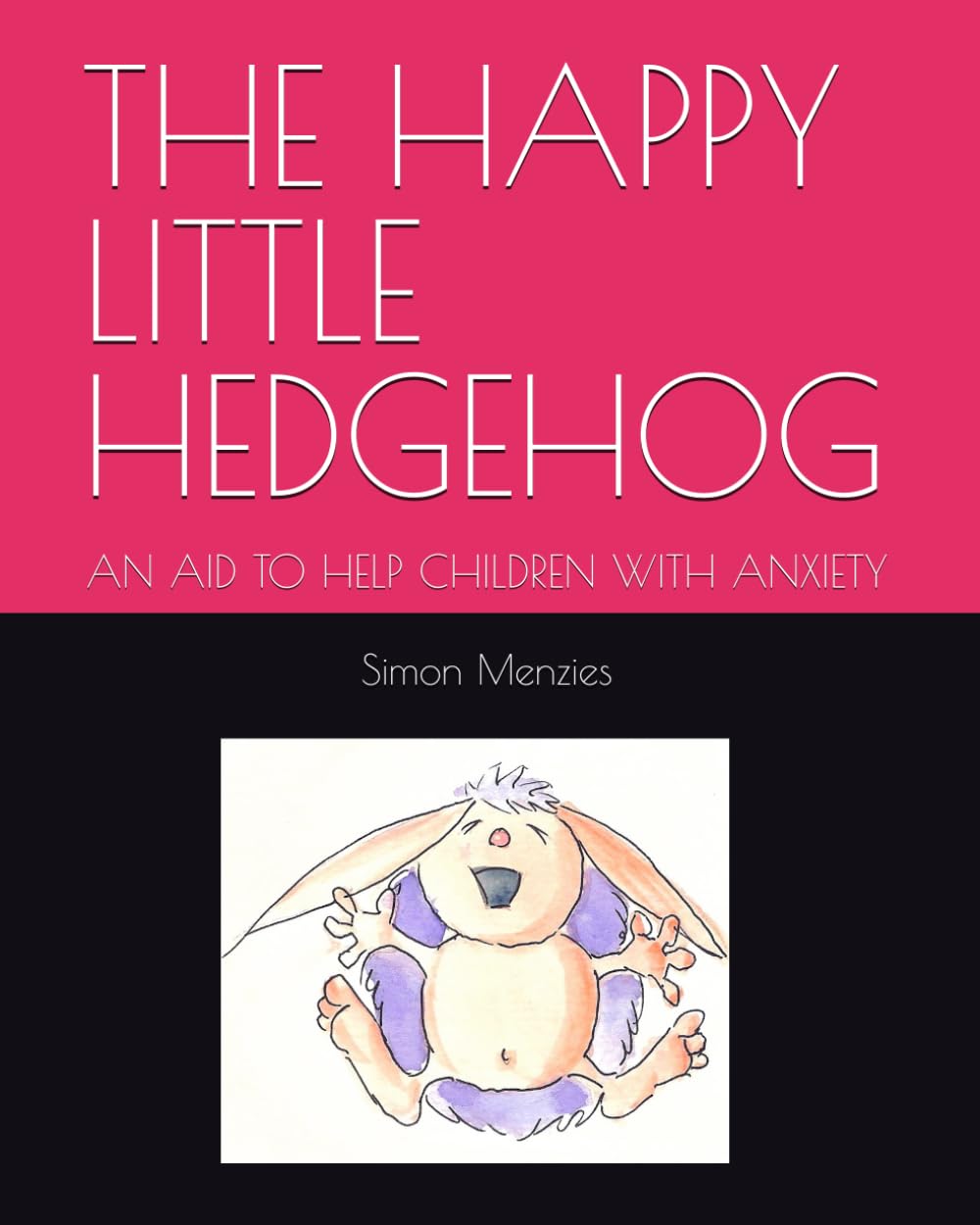 THE HAPPY LITTLE HEDGEHOG: AN AID TO HELP CHILDREN WITH ANXIETY