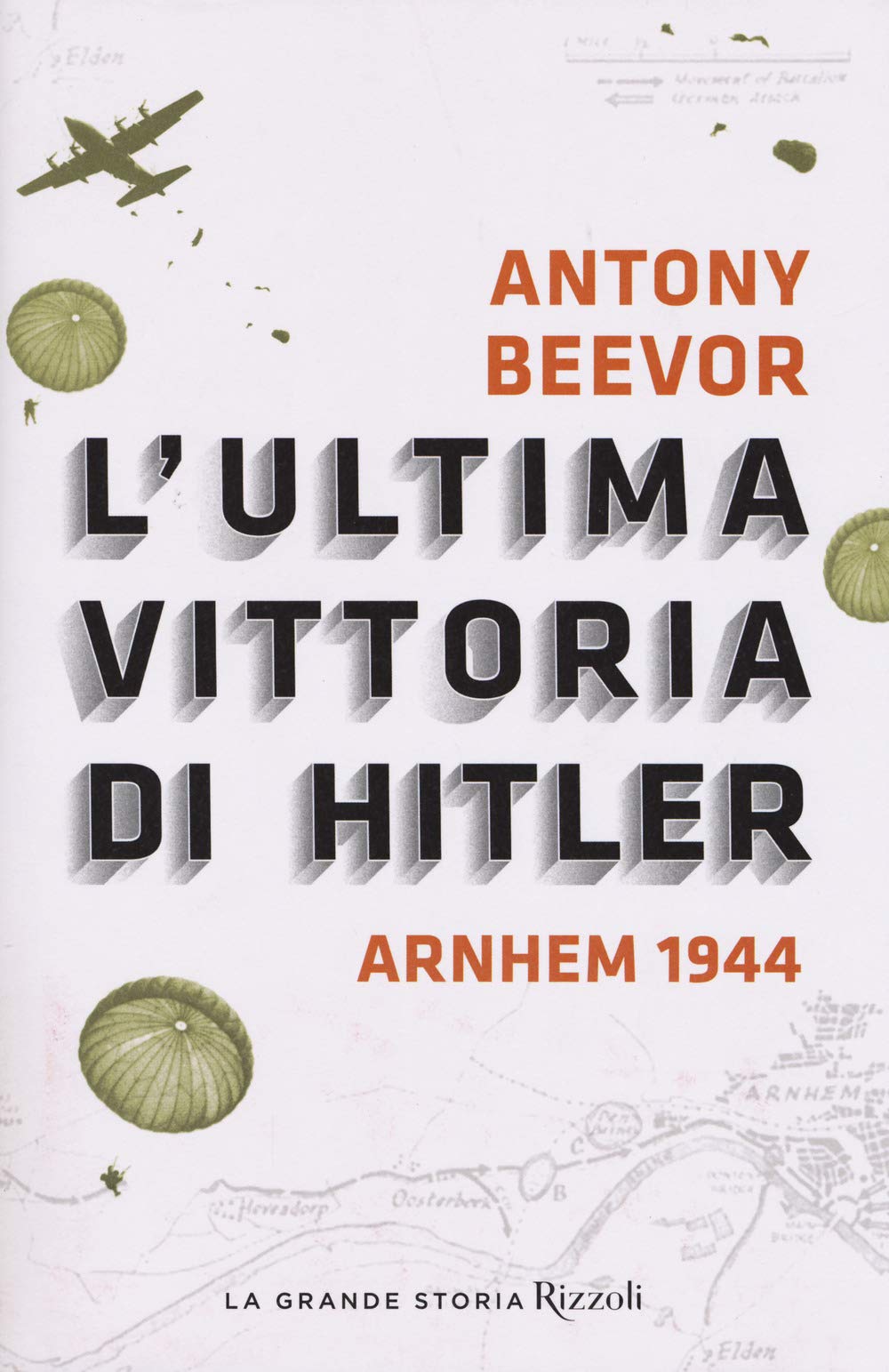 L'ultima vittoria di Hitler. Arnhem 1944 - 4