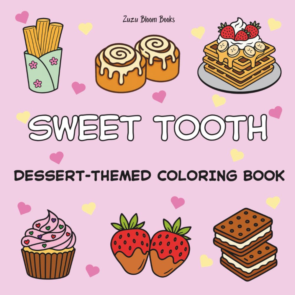 SWEET TOOTH: DESSERT-THEMED COLORING BOOK
