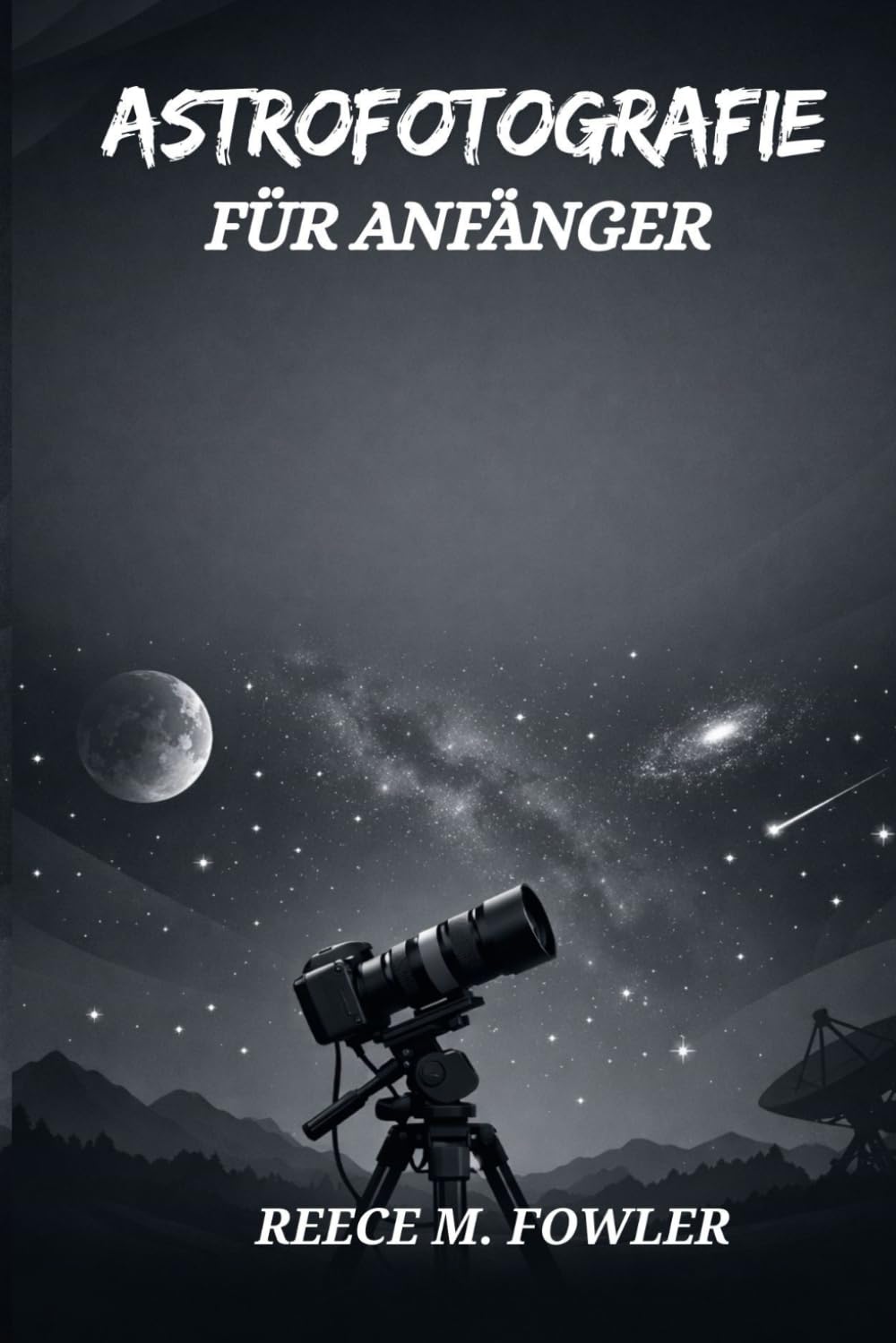 ASTROFOTOGRAFIE FÜR ANFÄNGER