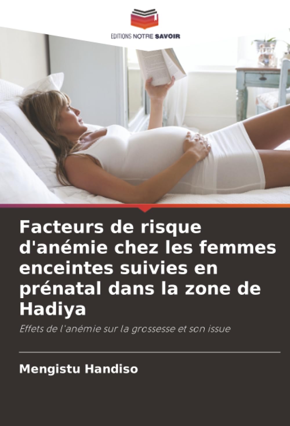 Facteurs de risque d'anémie chez les femmes enceintes suivies en prénatal dans la zone de Hadiya: Effets de l'anémie sur la grossesse et son issue