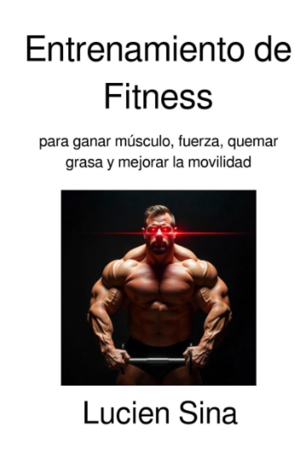 Entrenamiento de Fitness: para ganar músculo, fuerza, quemar grasa y mejorar la movilidad