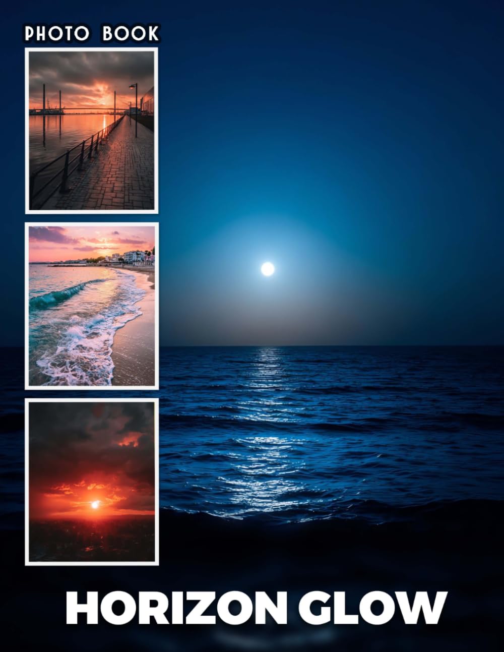 Horizon Glow Photobook: Scenic Horizon Photography Highlighting Vibrant Sunsets And Dazzling Twilight Views