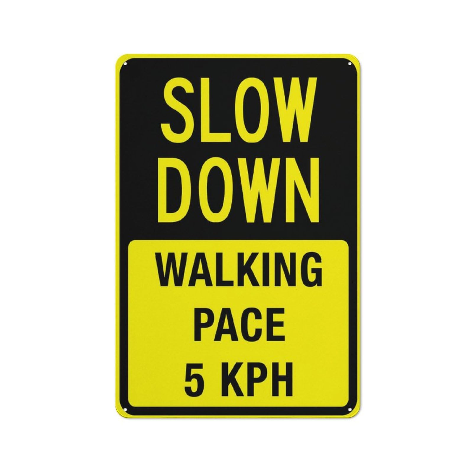 Slow Down (Walking Pace - 5 Kph) Sign, 8x12 Inch Tin Wall Decor for Garden & Yard