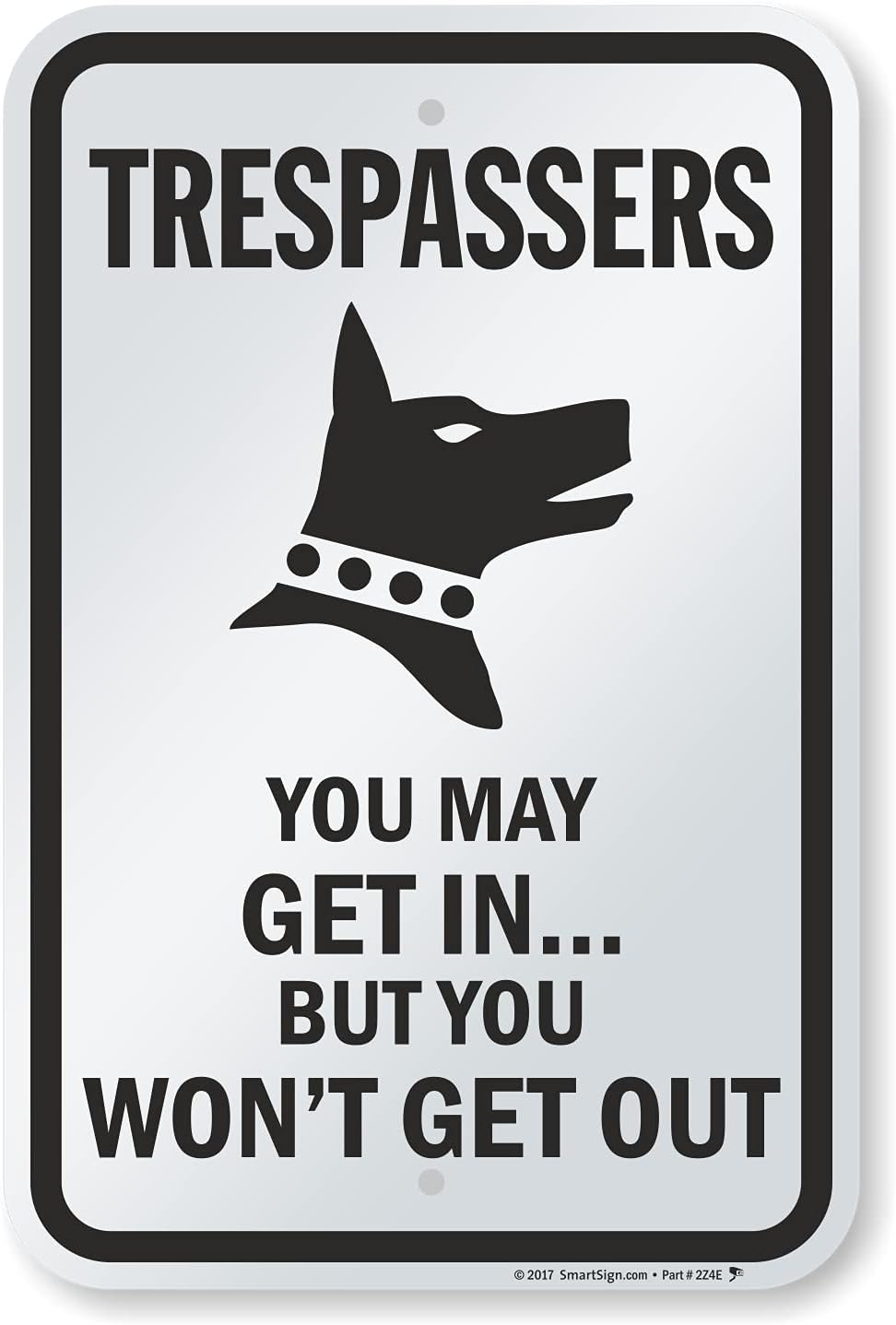 SmartSign 12 x 10 inch “Trespassers Are Welcome, Dog Food Getting Expensive” Funny No Trespassing Yard Sign with 3 Foot Stake, 40 mil Laminated Rustproof Aluminum, Black and Yellow