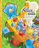 Alice Eats: A Wonderland Cookbook
