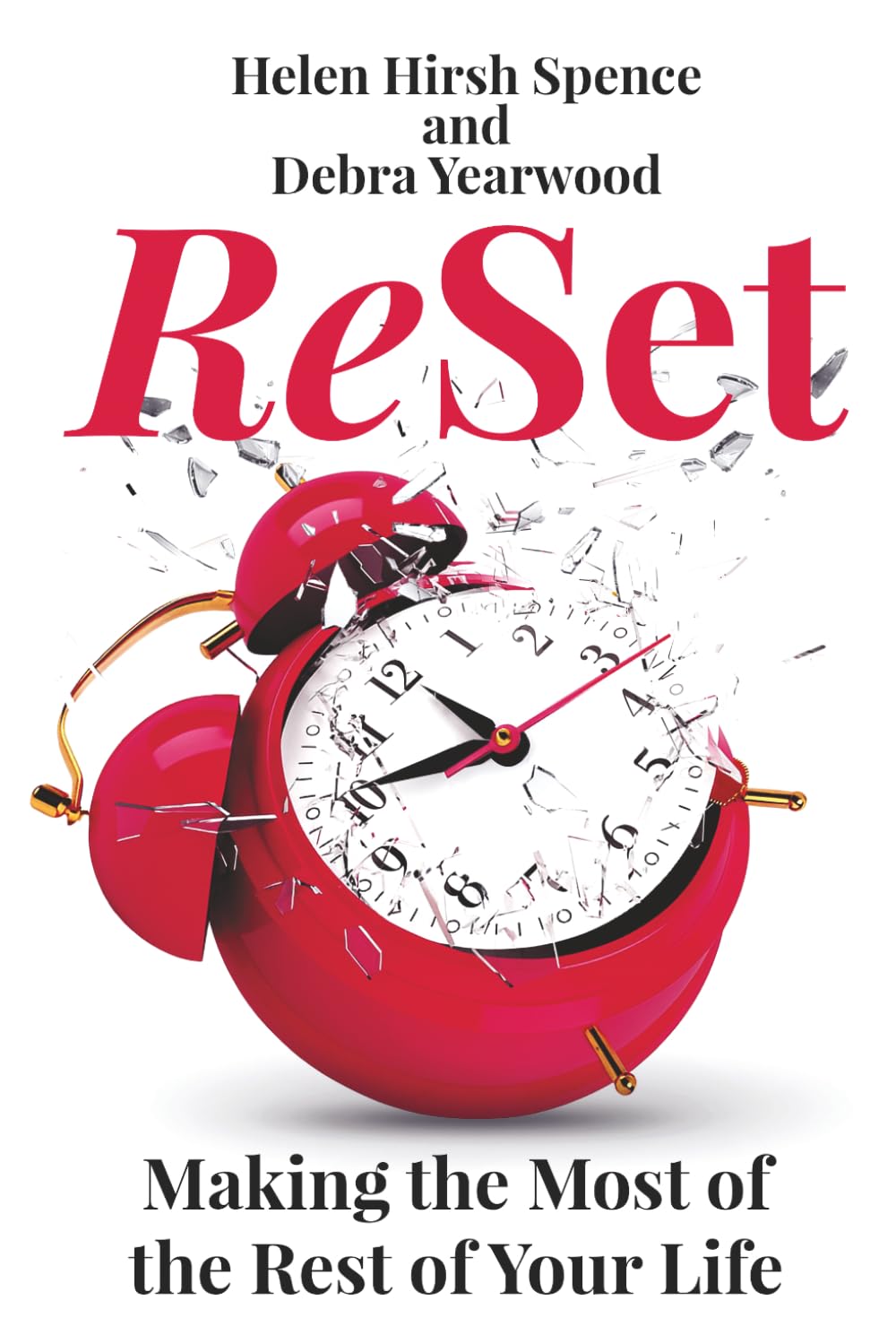 ReSet: Making the Most of the Rest of Your Life