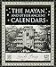 The Mayan and Other Ancient Calendars (Wooden Books)