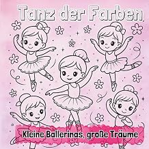 Tanz der Farben Kleine Ballerinas, groe Traume
