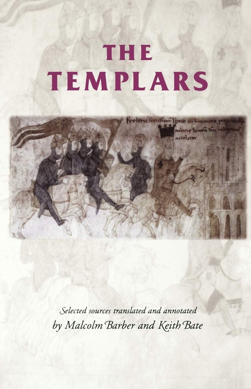 The Templars: Selected Sources (UK) (Manchester Medieval Sources)