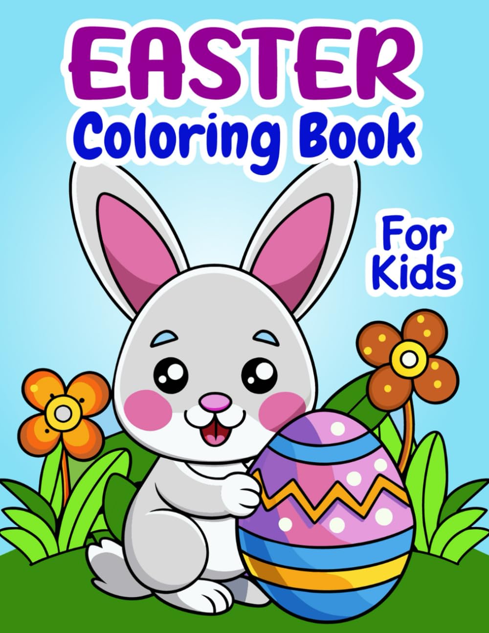 Easter Coloring Book: For Kids of All Ages – Over 50 Fun & Easy Designs