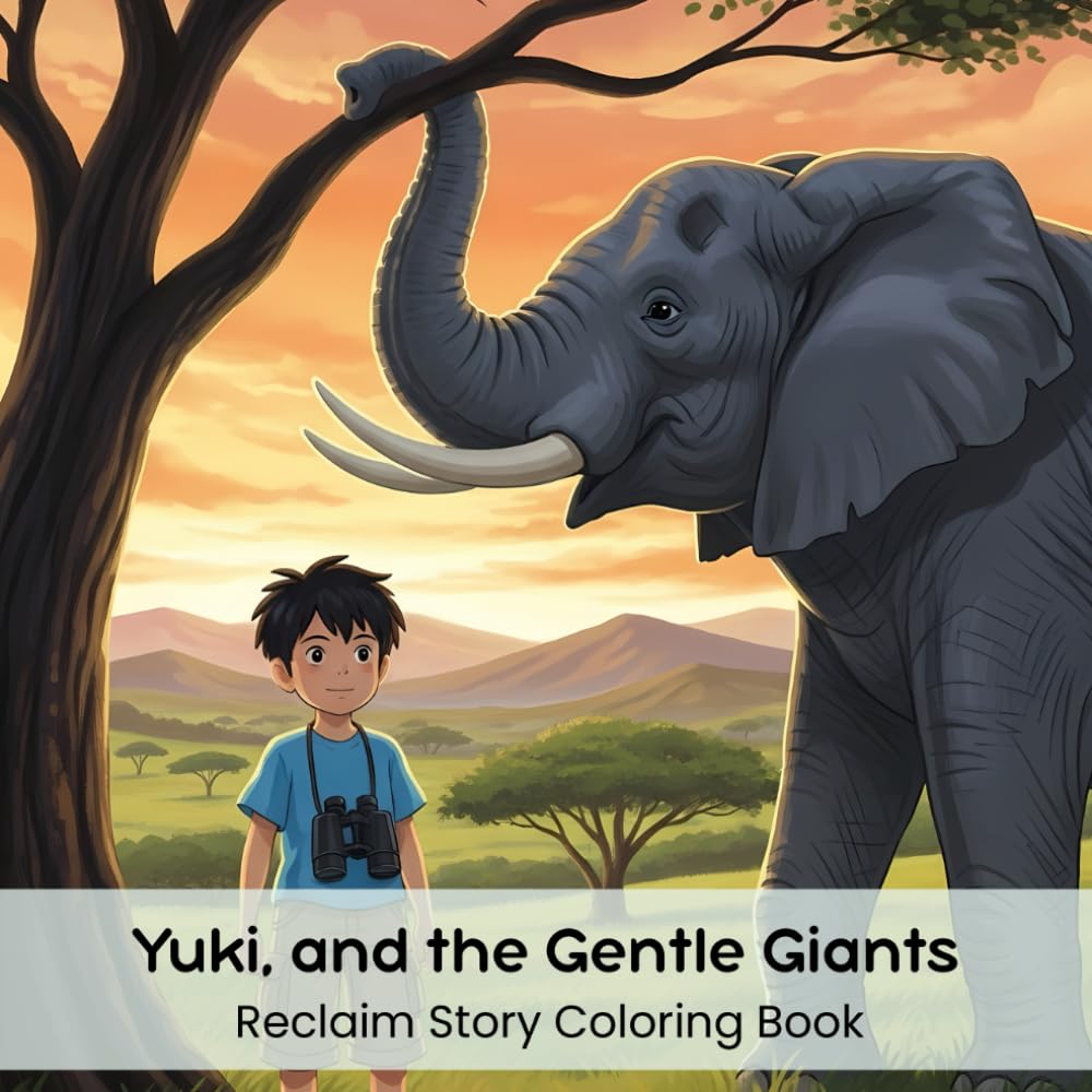 Yuki, and the Gentle Giants: Reclaim Story Coloring Book (8.5 x 8.5”)
