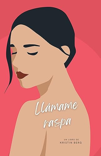 Llámame raspa (Spanish Edition)