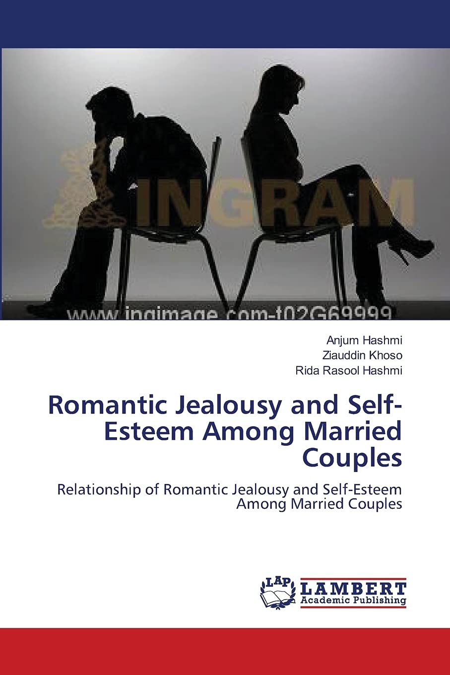 Romantic Jealousy and Self-Esteem Among Married Couples: Relationship of Romantic Jealousy and Self-Esteem Among Married Couples