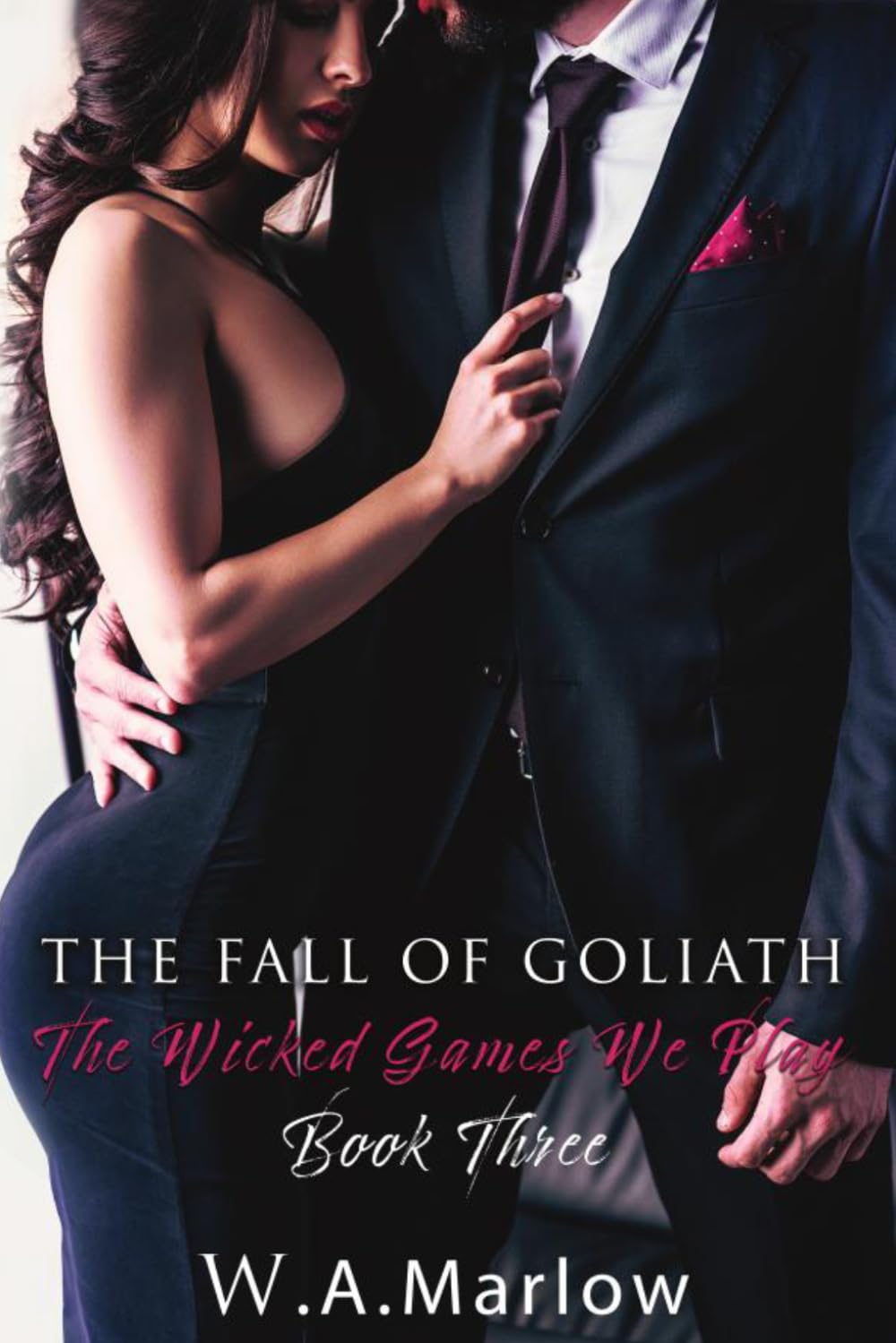 The Fall Of Goliath: 3 (The Wicked Games We Play)